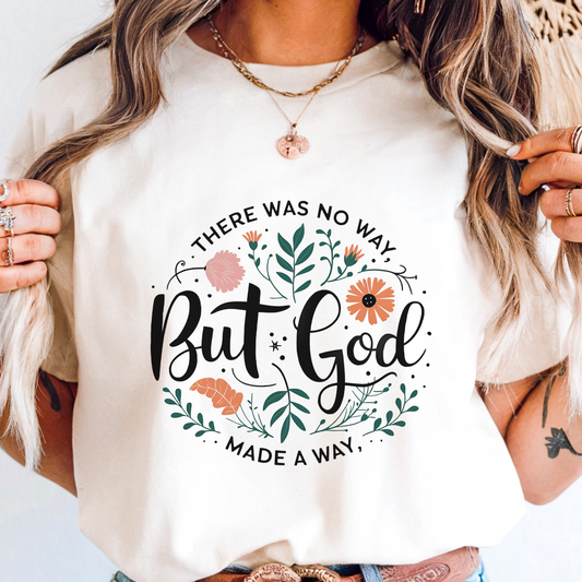 "But God"  Inspirational Floral Design Comfort Colors T-Shirt
